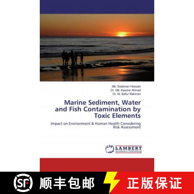 预订 Marine Sediment, Water and Fish Contamination by Toxic Elements [9786139922550]
