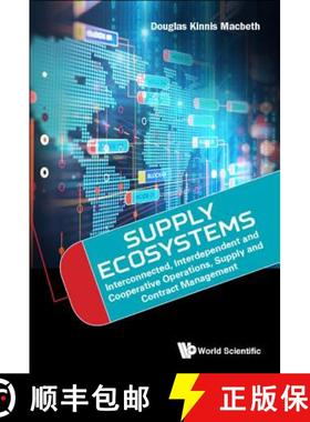 【3-4周达】Supply Ecosystems: Interconnected, Interdependent and Cooperative Operations, Supply and C... [9789813223073]