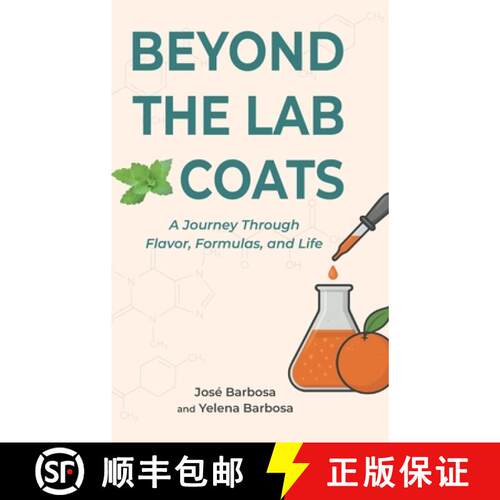 【3-4周达】精装 Beyond the Lab Coats: A Journey Through Flavor, Formulas, and Life [9798993454429]