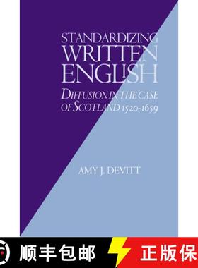 【3-4周达】Standardizing Written English: Diffusion in the Case of Scotland, 1520 1659 [9780521364461]