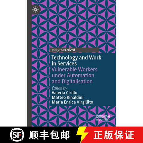 【3-4周达】Technology and Work in Services: Vulnerable Workers under Automation and Digitalisation [9783031881510]