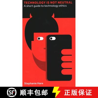 【3-4周达】精装 技术不是中性的:技术伦理的简短指南 Technology Is Not Neutral: A Short Guide to Technol... [9781907994975]