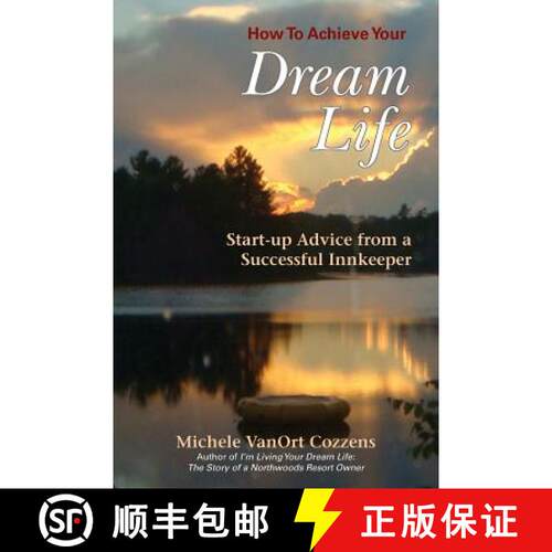 【3-4周达】How to Achieve Your Dream Life: Start-Up Advice from a Successful Innkeeper [9781932172621]