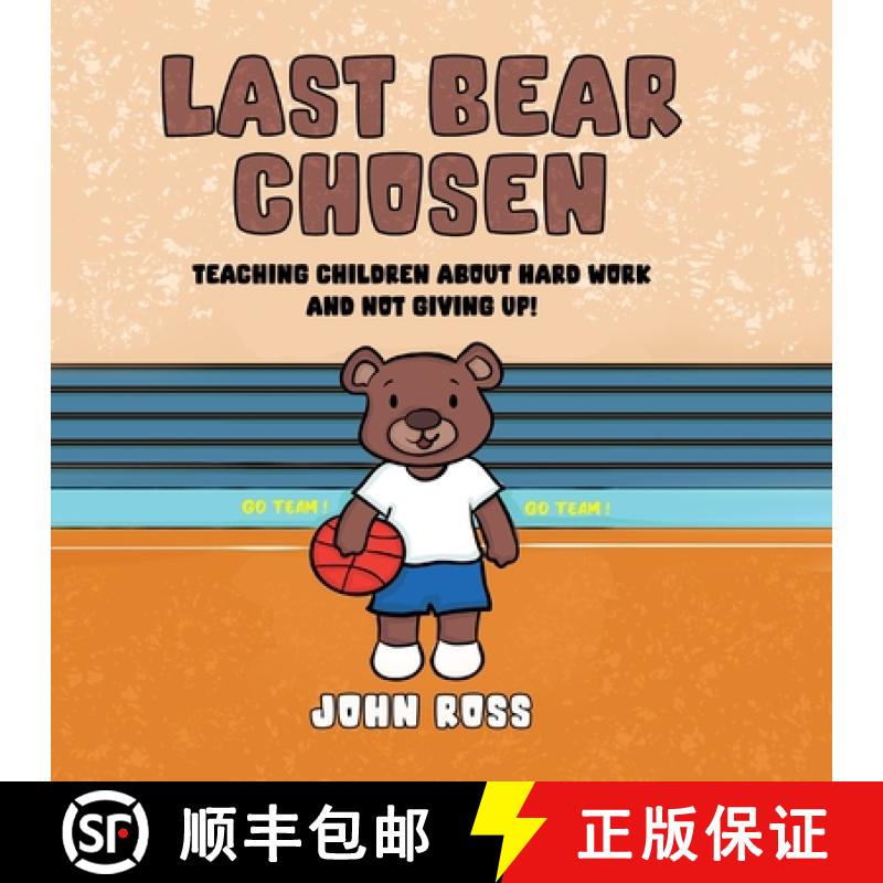 【3-4周达】Last Bear Chosen: Teaching children about hard work and not giving up! [9780473664114]