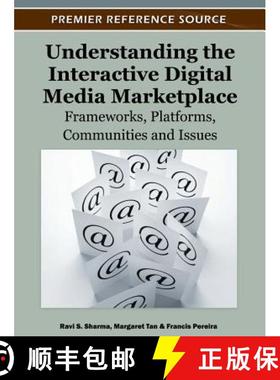 【3-4周达】Understanding the Interactive Digital Media Marketplace: Frameworks, Platforms, Communitie... [9781613501474]