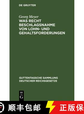 【3-4周达】精装 Was Recht Beschlagsnahme Von Lohn- Und Gehaltsforderungen: Auf Grundlage Der Reichsge... [9783112634318]
