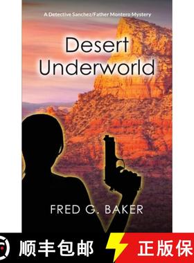 【3-4周达】Desert Underworld: A Detective Sanchez/Father Montero Mystery [9781949336184]