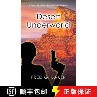 【3-4周达】Desert Underworld: A Detective Sanchez/Father Montero Mystery [9781949336184]