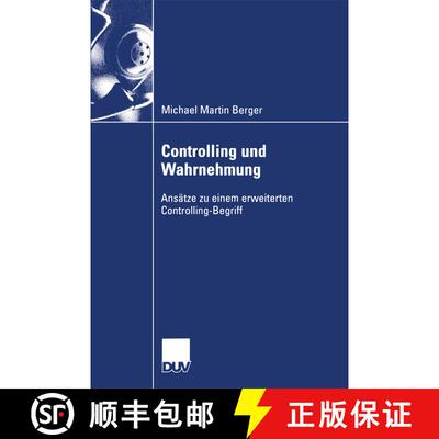 【3-4周达】Controlling und Wahrnehmung : Ansätze zu einem erweiterten Controlling-Begriff [9783824407903]