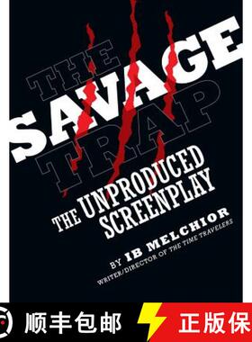 【3-4周达】The Savage Trap: The Unproduced Screenplay [9781593933920]