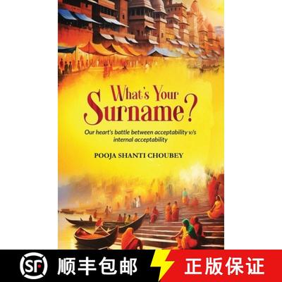 【3-4周达】What's Your Surname ?: Our Heart's bettle between acceptability v/s internal acceptability [9789356214729]