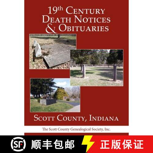 【3-4周达】19th Century Death Notices and Obituaries - Scott County, Indiana [9781883651985]
