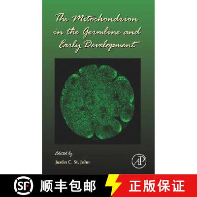 【3-4周达】The Mitochondrion in the Germline and Early Development: Volume 77 [9780123736628]