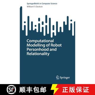 【3-4周达】Computational Modelling of Robot Personhood and Relationality (1st ed. 2024) (1st ed. 2024... [9783031441585]