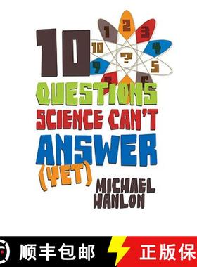 【3-4周达】10 Questions Science Can't Answer (Yet): A Guide to Science's Greatest Mysteries [9780230622845]