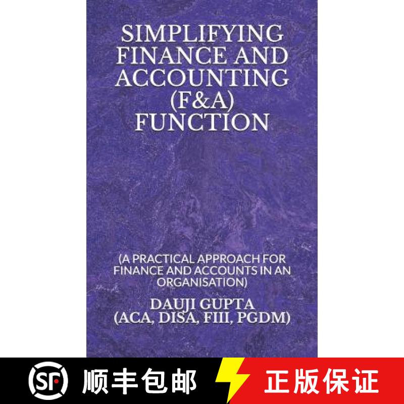 【3-4周达】Simplifying Finance and Accounting (F&a) Function: (a Practical Approach for Finance and A... [9789353467272]