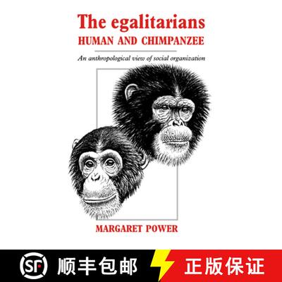 【3-4周达】精装 The Egalitarians - Human and Chimpanzee: An Anthropological View of Social Organization [9780521400169]