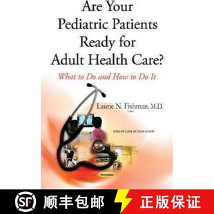 Patients How and Health What Care? 4周达 for Pediatric EDITOR 9781634630511 Adult Your Ready Are ...