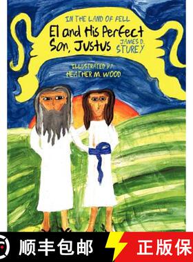 【3-4周达】El and His Perfect Son, Justus: In the Land of Fell [9781449720179]