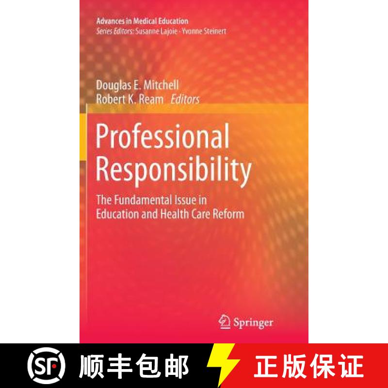 【3-4周达】Professional Responsibility : The Fundamental Issue in Education and Health Care Reform [9783319379852]