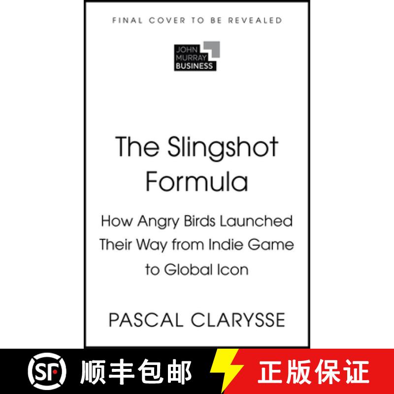 【3-4周达】The Slingshot Formula: How Angry Birds Launched Their Way from Indie Game to Global Icon [9781399819916]