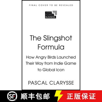 【3-4周达】The Slingshot Formula : How Angry Birds Launched Their Way from Indie Game to Global Icon [9781399819916]