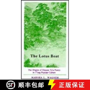 【3-4周达】The Lotus Boat – The Origins of Chinese Tz`u Poetry in T`ang Popular Culture [9780231042765]