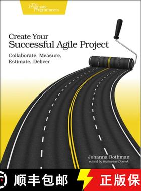 【3-4周达】Create Your Successful Agile Project : Collaborate, Measure, Estimate, Deliver [9781680502602]