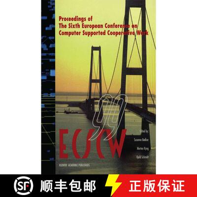 【3-4周达】ECSCW '99 : Proceedings of the Sixth European Conference on Computer Supported Cooperative... [9780792359487]