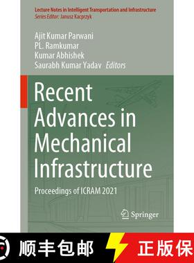 【3-4周达】Recent Advances in Mechanical Infrastructure : Proceedings of ICRAM 2021 [9789811676628]