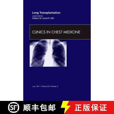 【3-4周达】精装 Lung Transplantation, an Issue of Clinics in Chest Medicine: Volume 32-2 [9781455704309]