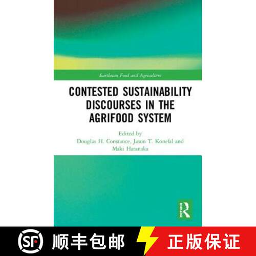 【3-4周达】精装 Contested Sustainability Discourses in the Agrifood System [9781138063099]