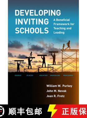 【3-4周达】Developing Inviting Schools: A Beneficial Framework for Teaching and Leading [9780807764725]
