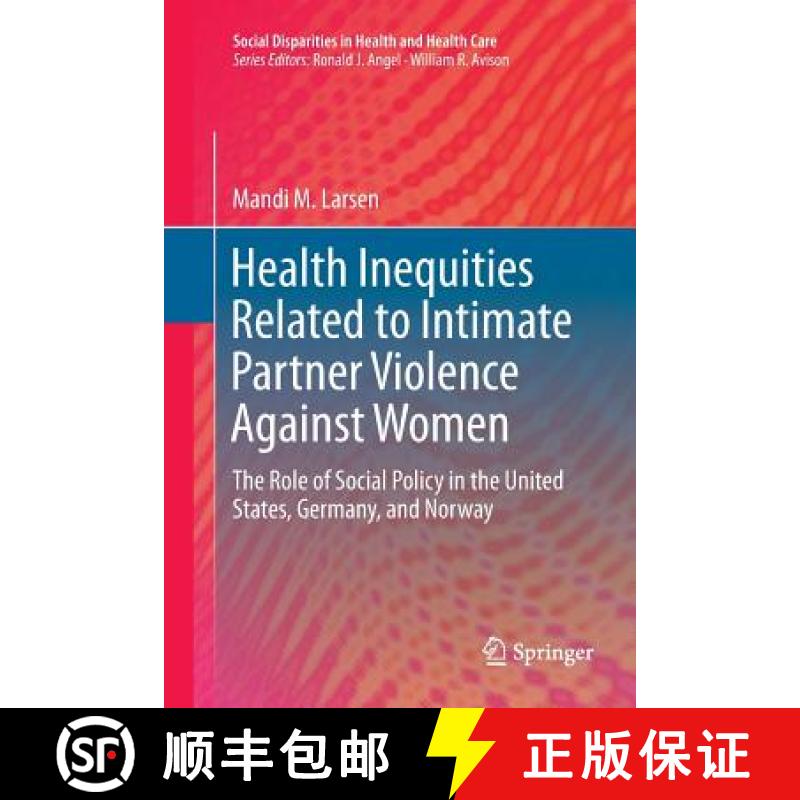 【3-4周达】Health Inequities Related to Intimate Partner Violence Against Women : The Role of Social ... [9783319806013]