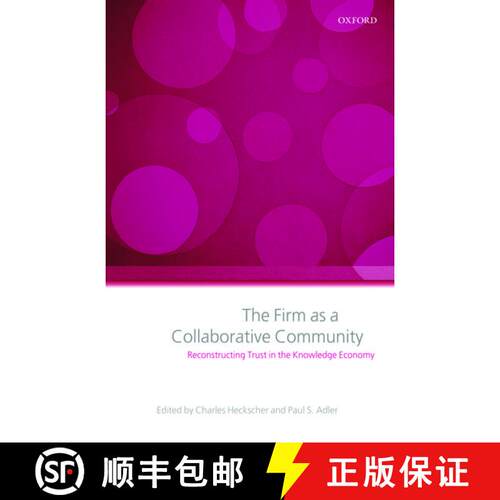 【3-4周达】精装 The Firm as a Collaborative Community: The Reconstruction of Trust in the Knowledge E... [9780199286034]