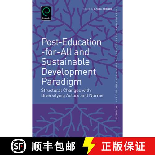 【3-4周达】精装 Post-Education-For-All and Sustainable Development Paradigm: Structural Changes with ... [9781784412715]