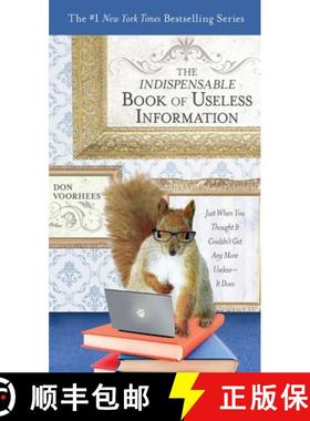【3-4周达】The Indispensable Book of Useless Information: Just When You Thought It Couldn't Get Any M... [9780399536687]