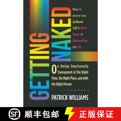 【3-4周达】精装 Getting Naked: On Being Emotionally Transparent at the Right time, the Right Place, a... [9781504359351]