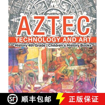 【3-4周达】精装 Aztec Technology and Art - History 4th Grade | Children's History Books [9798869417718]