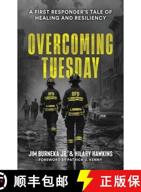 【3-4周达】Overcoming Tuesday: A First Responder's Tale of Healing And Resiliency [9798330202713]
