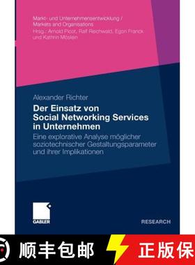【3-4周达】Der Einsatz Von Social Networking Services in Unternehmen: Eine Explorative Analyse Moegli... [9783834923882]