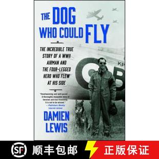Could and Story True 4周达 Hero... Legged Who The Airman Dog the Four WWII Incredible 9781476739151 Fly