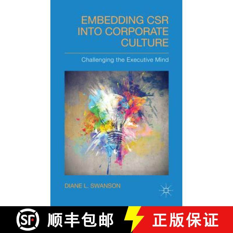 【3-4周达】Embedding Csr Into Corporate Culture: Challenging the Executive Mind [9781137300072]