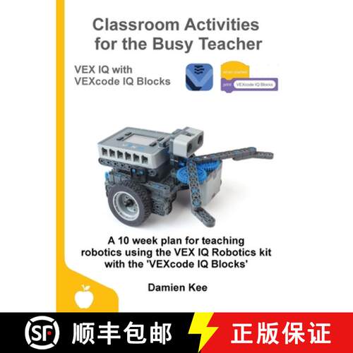 【3-4周达】Classroom Activities for the Busy Teacher: VEX IQ with VEXcode IQ Blocks [9780648475323]