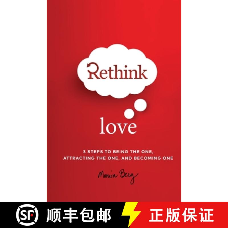 【3-4周达】Rethink Love: 3 Steps to Being the One, Attracting the One, and Becoming The One [9781952895487]