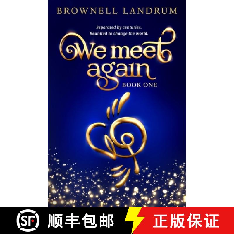 【2-3周达】We Meet Again: An epic reincarnation mystery about a famous couple reunited to change the ... [9781947102248]