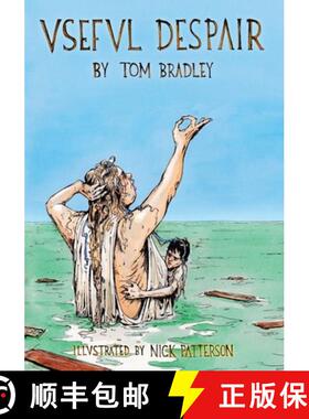 【3-4周达】Useful Despair: as Taught to the Hemorrhaging Slave of an Obese Eunuch [9781735426549]