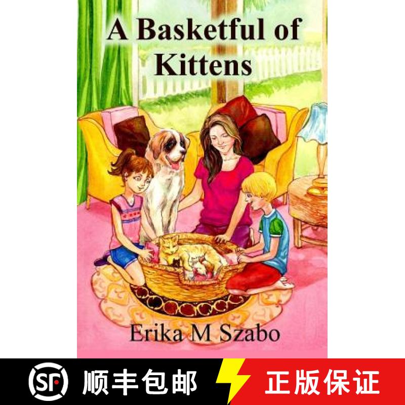 预订 A Basketful of Kittens: The BFF Gang's Kitten Rescue Adventure [9781943962549]