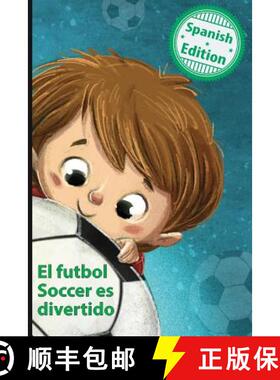 【3-4周达】El futbol Soccer es divertido: (Soccer is Fun) [9781532403996]