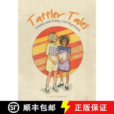 【3-4周达】Tattler Tales: Vonnie and Fussy, Girl Reporters [9781664214552]